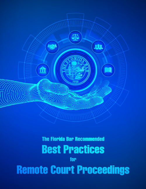 The Florida Bar Recommended Best Practices for Remote Court Proceedings